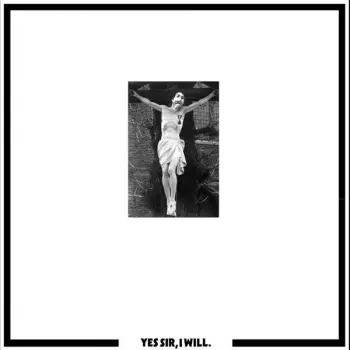Crass: Yes Sir, I Will.