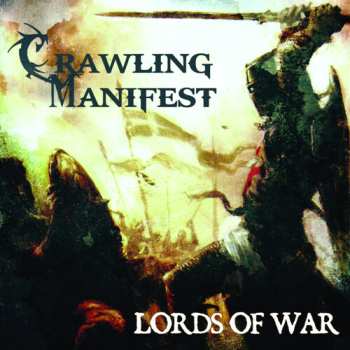 Album Crawling Manifest: Lords Of War
