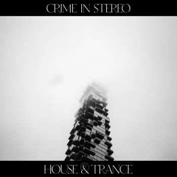 LP Crime In Stereo: House & Trance