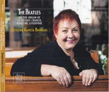 CD Cristina Garcia Banegas: The Beatles On The Organ Of St. Peter's Church, Woolton, Liverpool