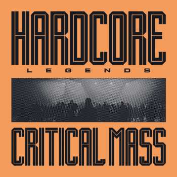 LP Critical Mass: Hardcore Legends