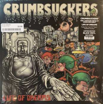 LP Crumbsuckers: Life Of Dreams LTD