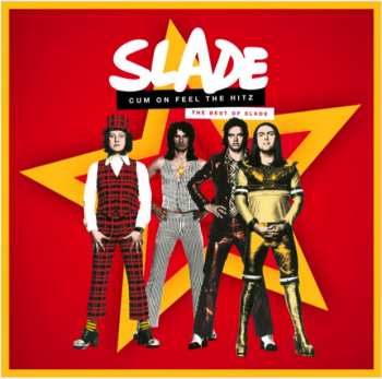 Album Slade: Cum On Feel The Hitz - The Best Of Slade