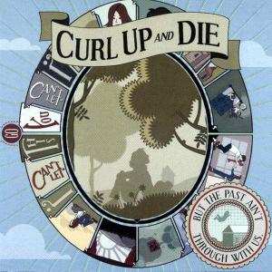 CD Curl Up And Die: But The Past Ain't Through With Us