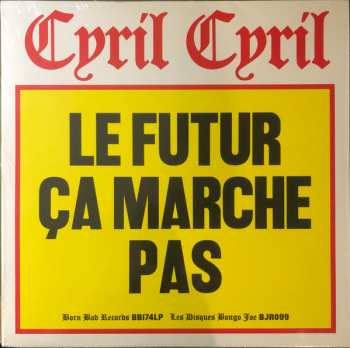 LP Cyril Cyril: Le Futur Ça Marche Pas