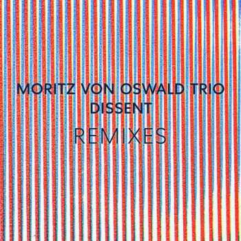 LP Moritz Von Oswald Trio: Dissent Remixes