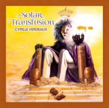 CD Cyrille Verdeaux: Solar Transfusion