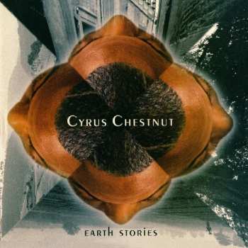 CD Cyrus Chestnut: Earth Stories