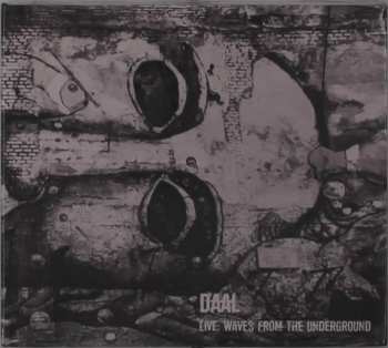 Album Daal: Live: Waves From The Underground