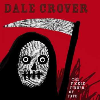 LP Dale Crover: The Fickle Finger Of Fate