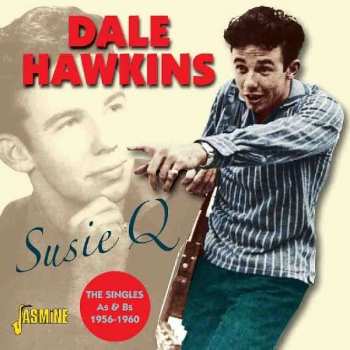 CD Dale Hawkins: Susie Q
