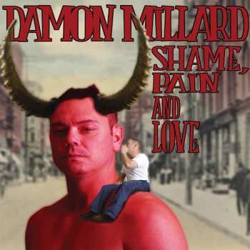 Album Damon Millard: Shame Pain & Love