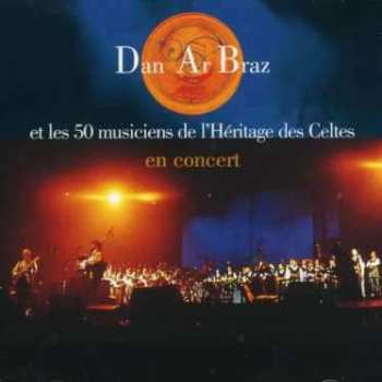 CD Dan Ar Braz Et L'Héritage Des Celtes: En Concert