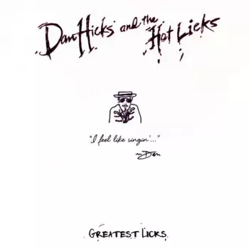 Greatest Licks - I Feel Like Singin'