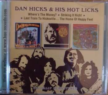 2CD Dan Hicks And His Hot Licks: Where's The Money/Striking It Rich/Last Train To Hicksville