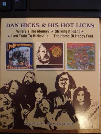 2CD Dan Hicks And His Hot Licks: Where's The Money/Striking It Rich/Last Train To Hicksville