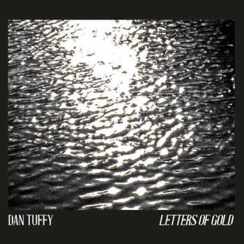 CD Dan Tuffy: Letters Of Gold