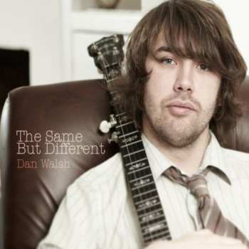Album Dan Walsh: The Same But Different