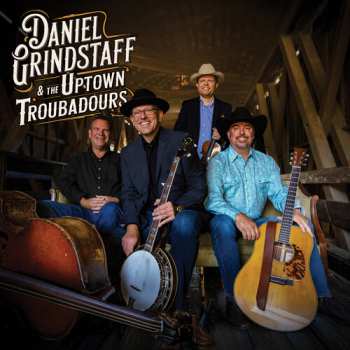 Album Daniel Grindstaff: Daniel Grindstaff & The Uptown Troubadours