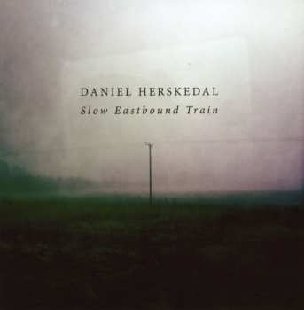 Album Daniel Herskedal: Slow Eastbound Train