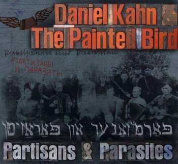 CD Daniel Kahn & The Painted Bird: Partisans & Parasites