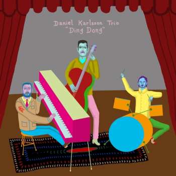 Album Daniel Karlsson Trio: Ding Dong
