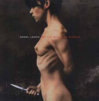 LP Daniel Lanois: For The Beauty Of Wynona