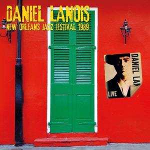 CD Daniel Lanois: New Orleans Jazz Festival 1989