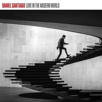 CD Daniel Santiago: Love In The Modern World