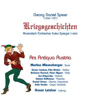 CD Ars Antiqua Austria: Kriegsgeschichten - Musikalisch Türkischer Eulen Spiegel