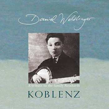 CD Daniel Weltlinger: Koblenz - A Tribute To The Family Reinhardt