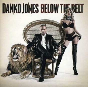 CD Danko Jones: Below The Belt DLX