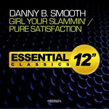 Album Danny B Smooth: Girl Your Slammin'