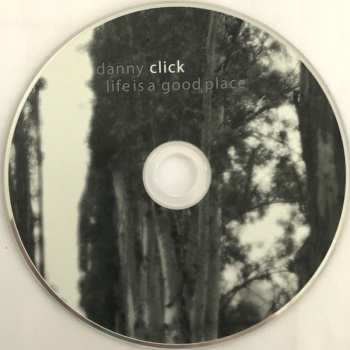 CD Danny Click: Life Is A Good Place