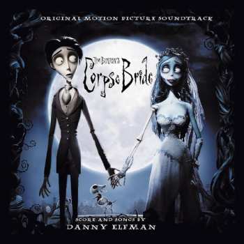 Album Danny Elfman: Tim Burton's Corpse Bride (Original Motion Picture Soundtrack)