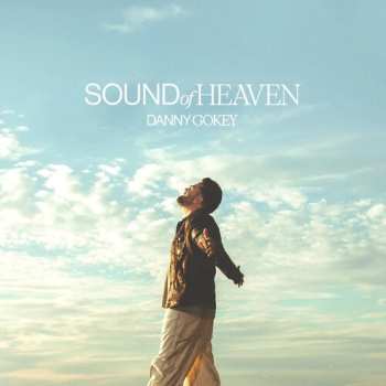 Album Danny Gokey: Sound Of Heaven 