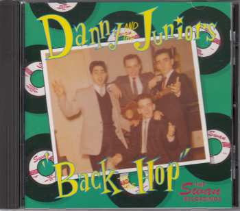 Album Danny & The Juniors: Back To The Hop - The Original Swan Recordings 1960-1962