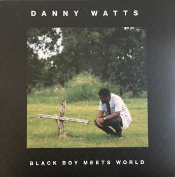 LP Danny Watts: Black Boy Meets World
