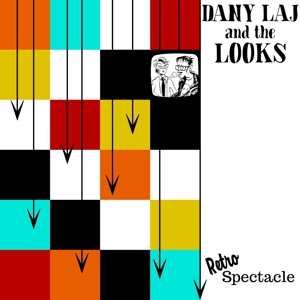 CD Dany Laj And The Looks: Retro Spectacle