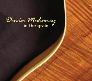 Darin Mahoney: In The Grain