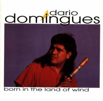 CD Dario Domingues: Born In The Land Of Wind