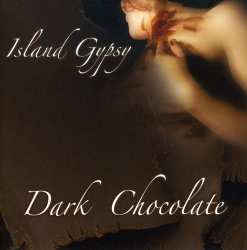 Album Dark Chocolate: Island Gypsy
