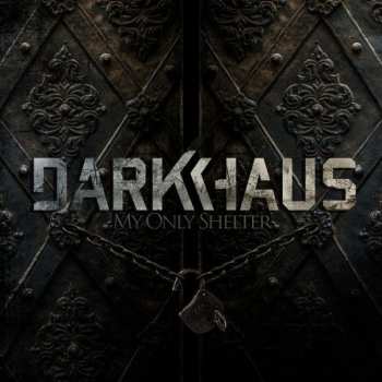Album Darkhaus: My Only Shelter