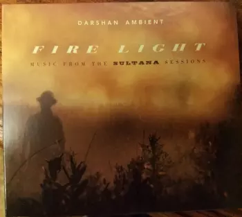 Fire Light - Music From The Sultana Sessions