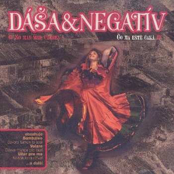 Album Dáša & Negatív: Čo Ma Eště čaká