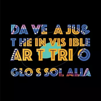 Dave Aju & The Invisible Art Trio: Glossolalia