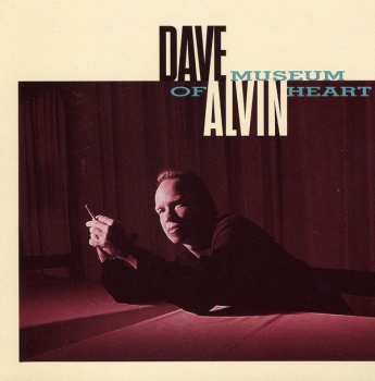 Album Dave Alvin: Museum Of Heart