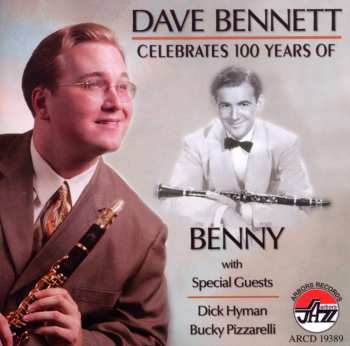 CD Dave Bennett: Dave Bennett Celebrates 100 Years of Benny