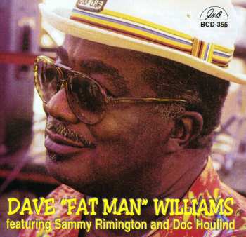 Album Dave "Fat Man" Williams: Dave "Fat Man" Williams Featuring Sammy Rimington And Doc Houlind