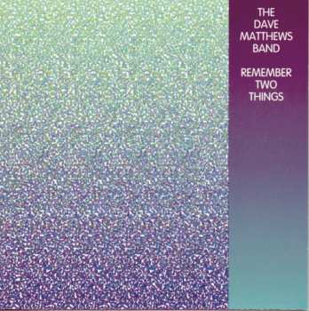 CD Dave Matthews Band: Remember Two Things